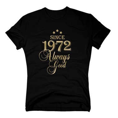 Geburtsjahr 1972 - Herren T-Shirt - Since 1972 Always Good weiss-schwarz 4XL