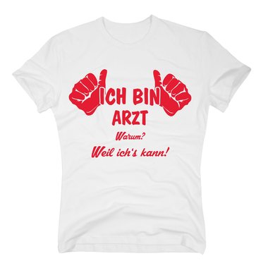 Arzt T-Shirt Herren - Ich bin Arzt, weil ichs kann weiss-rot XXXL