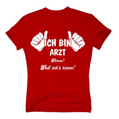 Arzt T-Shirt Herren - Ich bin Arzt, weil ichs kann weiss-rot XXXL