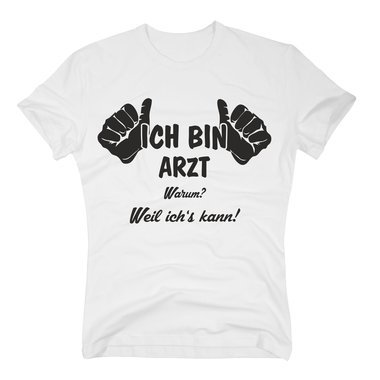 Arzt T-Shirt Herren - Ich bin Arzt, weil ichs kann weiss-rot XXXL