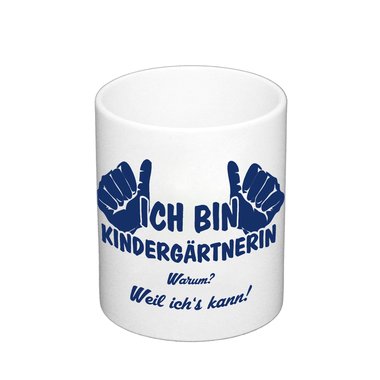 Kaffeebecher Ich bin Kindergrtnerin, weil ichs kann weiss-schwarz