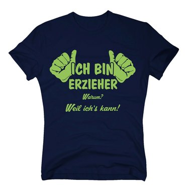 Herren T-Shirt - Ich bin Erzieher, weil ichs kann dunkelblau-apfelgruen 4XL