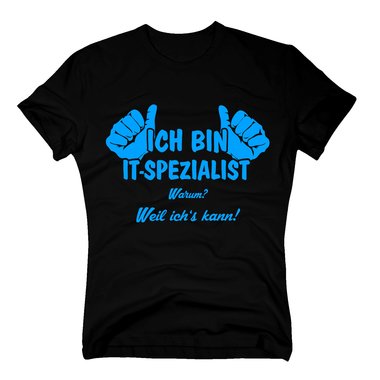 Geschenke fr Informatiker - T-Shirt Herren - Ich bin IT-Spezialist, weil ichs kann!