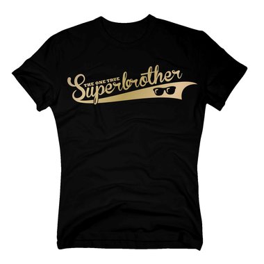 Geschenke fr Brder - Herren T-Shirt - The one true Superbrother