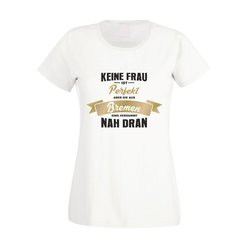 Damen T-Shirt - Keine Frau ist perfekt aber die aus...