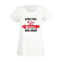 Damen T-Shirt - Keine Frau ist perfekt aber die aus...