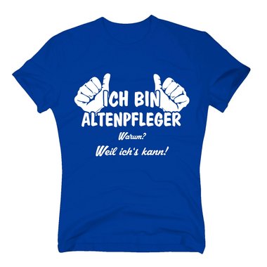 Altenpfleger T-Shirt Herren - Ich bin Altenpfleger, weil ichs kann weiss-schwarz 5XL