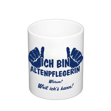 Kaffeebecher - Ich bin Altenpflegerin, weil ichs kann! weiss-schwarz