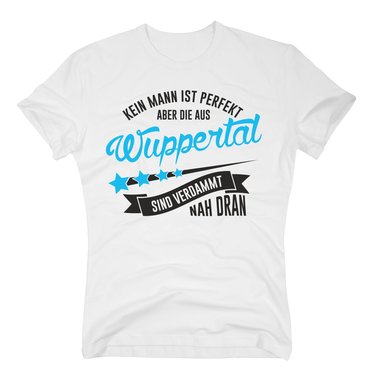 Herren T-Shirt - Kein Mann ist perfekt aber die aus Wuppertal sind nah dran dunkelblau-cyan S