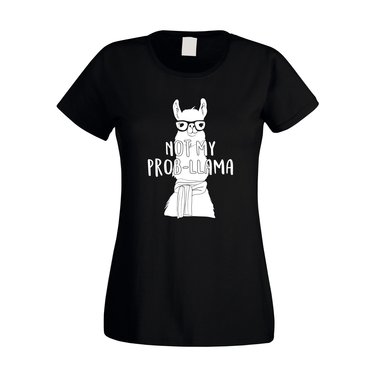 Damen T-Shirt - Not my Prob-Llama