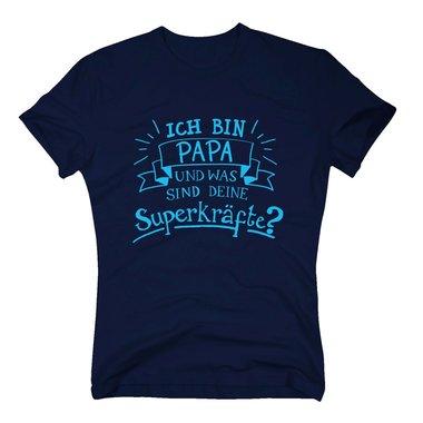 Herren T-Shirt - Ich bin Papa und was sind deine Superkrfte?