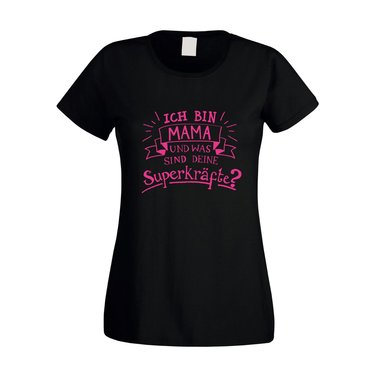 Damen T-Shirt - Ich bin Mama und was sind deine Superkrfte?