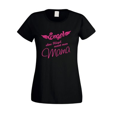 Damen T-Shirt - Engel ohne Flgel nennt man Mama